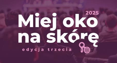 Miej oko na skórę - edycja III 1 grafika miej oko